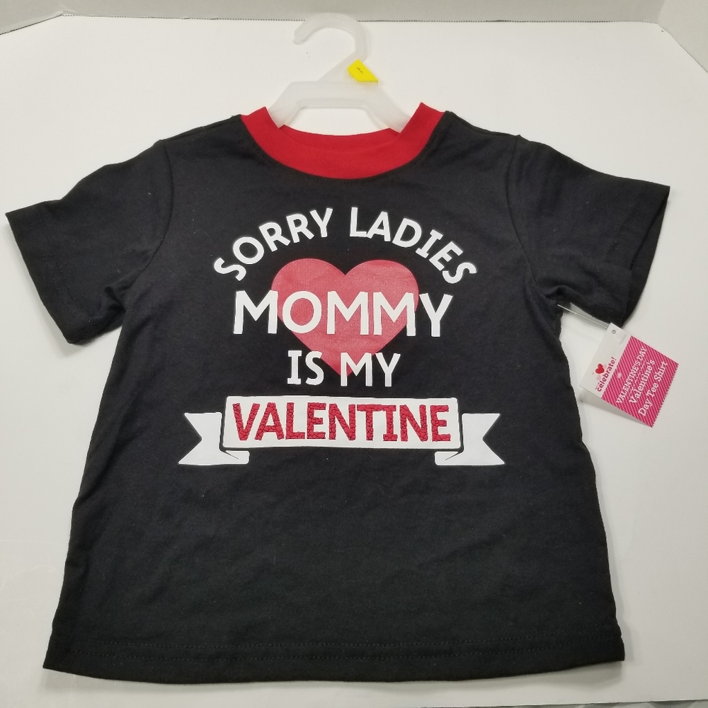 New Way to Celebrate Sorry Ladies Mommy Is My Valentine Black Shirt 12M or 3T